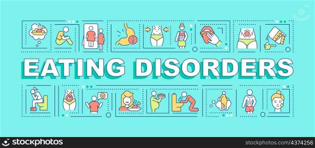 Eating disorders word concepts turquoise banner. Bulimia nervosa. Infographics with linear icons on background. Isolated typography. Vector outline color illustration with text. Arial-Black font used. Eating disorders word concepts turquoise banner