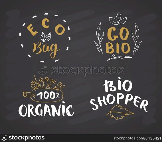 Eco and Bio Hand Drawn labels Set. Calligraphic Letterings with eco friendly sketch doodle elements. Vector illustration on chalkboard background.. Eco and Bio Hand Drawn labels Set. Calligraphic Letterings with eco friendly sketch doodle elements. Vector illustration on chalkboard background