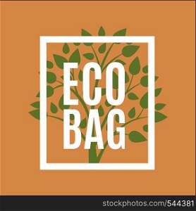 Eco bag logo with green tree. Care Environment concept. Vector illustration.. Vector Eco bag logo with green tree.