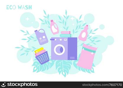 Eco laundry wash clean flat composition with text leaves background and cleaning detergents with washing machine vector illustration