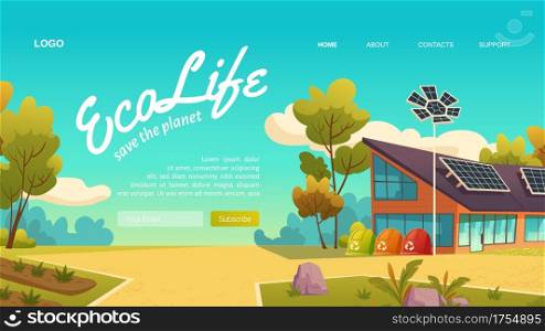 Eco life cartoon landing page, save the planet concept. House with solar panels, garbage sorting litter bins. Ecofriendly home building. Green renewable energy, organic architecture vector web banner. Eco life cartoon landing page, save the planet ,