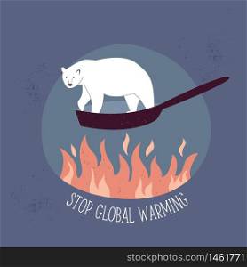 Eco poster STOP GLOBAL WARMING with polar bear suffering from temperature rising. Vector illustration. Eco poster STOP GLOBAL WARMING with polar bear suffering from temperature rising