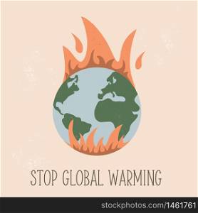 Eco poster with globe in flame. Global warming concept. Vector concept design. Eco poster with globe in flame. Global warming concept