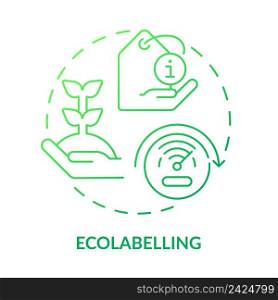 Ecolabelling green gradient concept icon. Sustainability standard. Tool of industrial ecology abstract idea thin line illustration. Isolated outline drawing. Myriad Pro-Bold font used. Ecolabelling green gradient concept icon