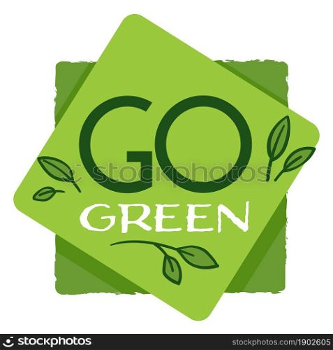 Ecologically friendly products emblems or labels, package or logotype. Isolated banner with geometric shapes and leaves, inscription and botany. Recycling and environment care. Vector in flat style. Go green emblem or label for ecological products