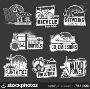 Ecology and environment isolated vector icons with eco nature tree and plant, recycle symbol. Green energy wind turbine and sun power solar panel, bio fuel, electric car and bicycle monochrome emblems. Ecology, environment and eco nature isolated icons