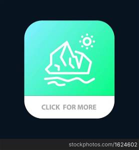 Ecology, Environment, Ice, Iceberg, Melting Mobile App Button. Android and IOS Line Version