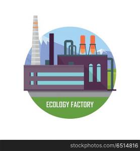 Ecology Factory. Eco Plant Icon in Flat Style.. Ecology factory. Green manufacturing and producing. Eco plant icon in flat style. Environmentally friendly factory. Retailer of organic natural healthy products. Modern building of the factory. Vector