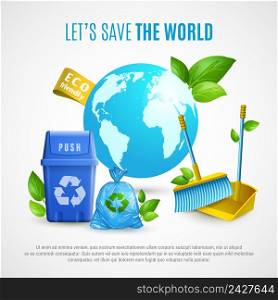 Ecology realistic vector illustration with clean planet and recycling symbols and text calling save the world . Ecology Realistic Vector Illustration