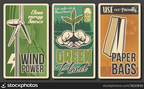 Ecology vector banners, green energy, environment, eco nature and recycling. Ecology power wind turbines, green plant in hands, eco friendly paper bag, forest tree and recycle symbol retro design. Ecology, green energy, environment, nature banners