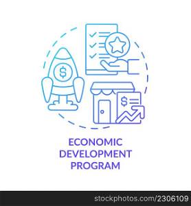 Economic development program blue gradient concept icon. Small business support. Helping program abstract idea thin line illustration. Isolated outline drawing. Myriad Pro-Bold font used. Economic development program blue gradient concept icon