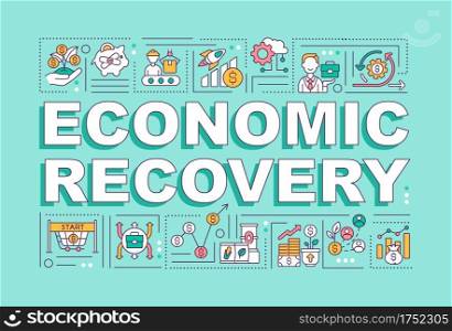 Economic recovery word concepts banner. Dealing with pandemic financial troubles. Infographics with linear icons on turquoise background. Isolated typography. Vector outline RGB color illustration. Economic recovery word concepts banner