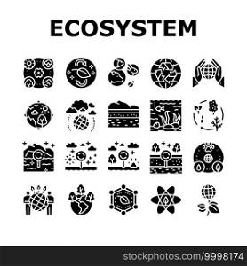 Ecosystem Environment Collection Icons Set Vector. Ecosystem And Ecology, Biodiversity And Life Cycle, Biosphere And Atmosphere Glyph Pictograms Black Illustrations. Ecosystem Environment Collection Icons Set Vector