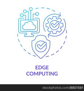 Edge computing blue gradient concept icon. Data processing methods. Information technology trend abstract idea thin line illustration. Isolated outline drawing. Myriad Pro-Bold font used. Edge computing blue gradient concept icon