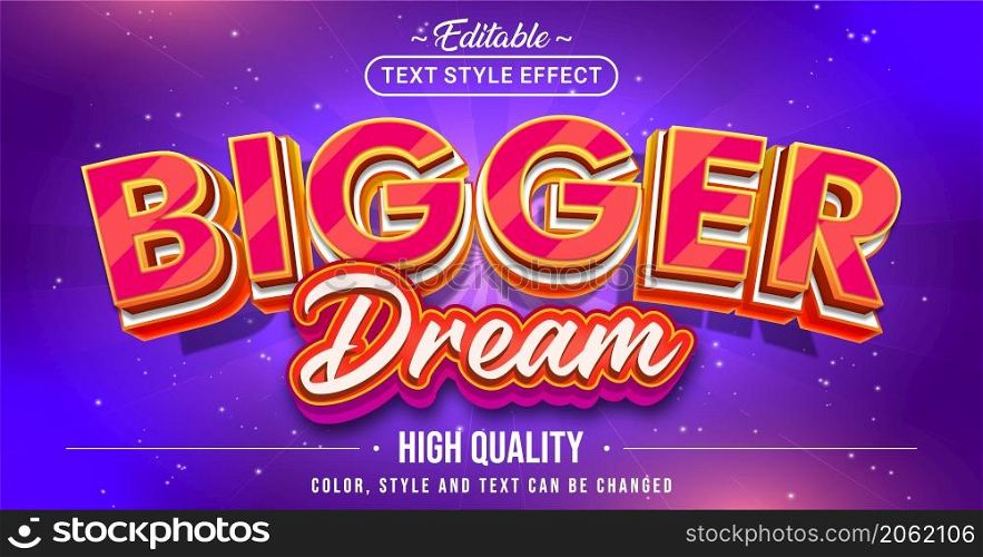 Editable text style effect - Bigger Dream text style theme. Graphic Design Element.