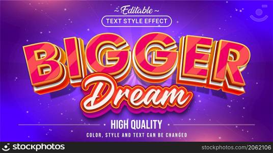 Editable text style effect - Bigger Dream text style theme. Graphic Design Element.