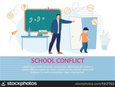 Education and School Conflict. Disruptive Classroom Situation between Teacher and Schoolboy. Poster. Negative Atmosphere, Trouble, Problem. Schoolmaster Excluding Guilty Sad Boy. Vector Illustration. Education School Conflict Situation Text Poster