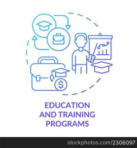 Education and training programs blue gradient concept icon. Support of small business development abstract idea thin line illustration. Isolated outline drawing. Myriad Pro-Bold font used. Education and training programs blue gradient concept icon