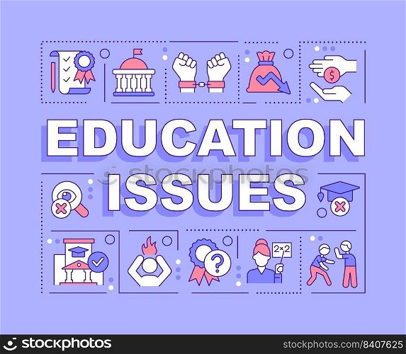 Education issues word concepts purple banner. Studying problems. Infographics with editable icons on color background. Isolated typography. Vector illustration with text. Arial-Black font used . Education issues word concepts purple banner