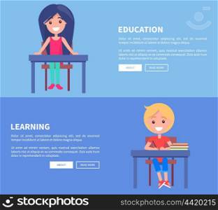 Education Learning Set of Posters with Boy and Girl. Education learning set of posters with girl sitting at empty table, boy writing in copybook, happy schoolchildren at lessons vector illustrations