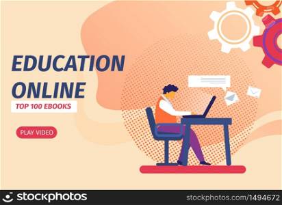 Education Online Top 100 Ebooks Horizontal Banner. Student Sitting at Desk with Laptop Learning Distant via Internet. Smart Technologies, Male Character Gain Knowledge Cartoon Flat Vector Illustration. Student with Laptop Learning Distant via Internet.