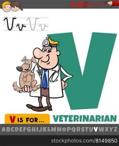 Educational cartoon illustration of letter V from alphabet with veterinarian character
