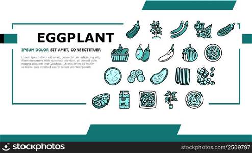 Eggplant Vitamin Bio Vegetable Landing Web Page Header Banner Template Vector. Eggplant Cut And Sliced Ingredient For Cooking Salad And Baking With Cheese, Growing Plant And Harvesting Illustration. Eggplant Vitamin Bio Vegetable Landing Header Vector