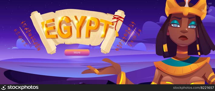 Egypt banner with Cleopatra and papyrus scroll on background of night desert. Vector illustration of ancient egyptian queen in gold crown, woman pharaoh and rolled up vintage parchment. Egypt banner with Cleopatra and papyrus scroll