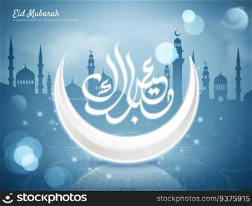 Eid Mubarak calligraphy with giant glowing white crescent on mosque silhouette. Eid Mubarak calligraphy