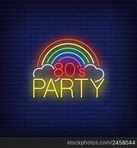 Eighties party neon lettering with rainbow. Entertainment, party, disco design. Night bright neon sign, colorful billboard, light banner. Vector illustration in neon style.