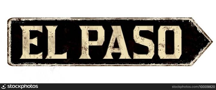 El Paso vintage rusty metal sign on a white background, vector illustration