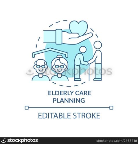 Elderly care planning turquoise concept icon. Nursing and support. Social planning abstract idea thin line illustration. Isolated outline drawing. Editable stroke. Arial, Myriad Pro-Bold fonts used. Elderly care planning turquoise concept icon