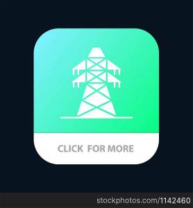 Electrical, Energy, Transmission, Transmission Tower Mobile App Button. Android and IOS Glyph Version