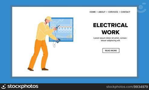 Electrical Work With Electric System Panel Vector. Repair Man Checking Voltage With Tester, Electrical Work Professional Service. Character With Digital Testing Device Web Flat Cartoon Illustration. Electrical Work With Electric System Panel Vector