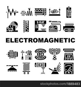 Electromagnetic Science Physics Icons Set Vector. Electromagnetic And Ultraviolet Waves, X-ray Electronic Equipment And Spectrum Range, Prism Light And Sv Battery Glyph Pictograms Black Illustrations. Electromagnetic Science Physics Icons Set Vector