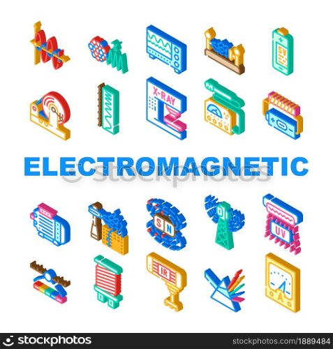 Electromagnetic Science Physics Icons Set Vector. Electromagnetic And Ultraviolet Waves, X-ray Electronic Equipment And Spectrum Range, Prism Light And Sv Battery Isometric Sign Color Illustrations. Electromagnetic Science Physics Icons Set Vector