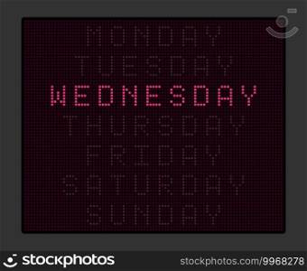 Electronic tableau with names of days of the week, purple illumination. Vector illustration