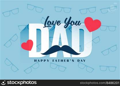 elegant happy father’s day greeting card with love you dad message