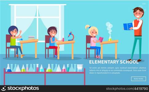 Elementary School Class with Teacher and Pupils. Elementary school vector poster of lesson in chemistry class, teacher with book, pupils read, hold flasks with vivid liquids with place for text.