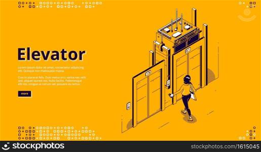Elevator banner. Modern passenger transportation inside house or office building. Vector landing page of elevator with isometric illustration of woman waiting lift at sliding doors. Vector banner of elevator, house or office lift