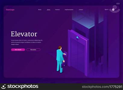 Elevator isometric landing page. Businessman character push button call passenger lift, man stand at closed doors in multistorey house, business center, office or mall building, 3d vector web banner. Elevator isometric landing. Businessman call lift