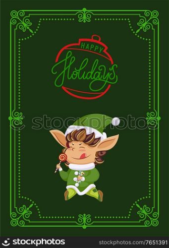 Elf or Santa helper with lollipop on Christmas greeting card with lettering in frame. Xmas party, dwarf in green costume with sweet and candies. Magic creature and holiday wishes vector illustration. Christmas Holiday Greeting Card, Elf with Lollipop