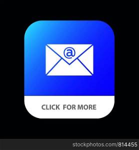 Email, Inbox, Mail Mobile App Button. Android and IOS Glyph Version