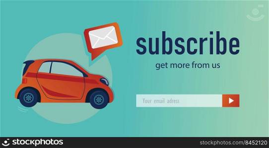 Email subscription design with hatchback car. Online newsletter template for automobile channel, store or web page. Transport and transportation concept. Design for website illustration