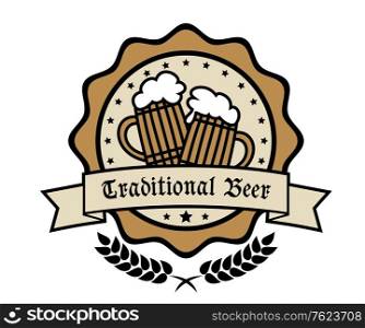 Emblem for Traditional Beer with two tankards filled with frothy lager inside a circular medallion with a banner and wreath and the words - Traditional beer