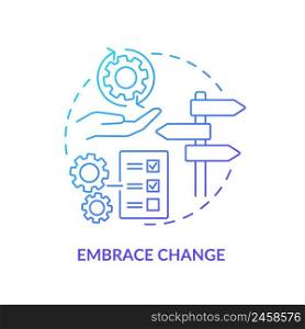 Embrace change blue gradient concept icon. Open to new ideas. Effective stakeholder management abstract idea thin line illustration. Isolated outline drawing. Myriad Pro-Bold font used. Embrace change blue gradient concept icon