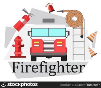 Emergency and firefighting brigade equipment and instruments for extinguishing fire. Hydrant and truck with ladder, hose and plastic cone, alarm with lights. Vector in flat style illustration. Firefighter brigade and equipment for casualty