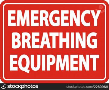 Emergency Breathing Equipment Sign on white background