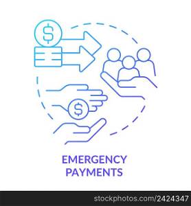 Emergency payments blue gradient concept icon. Financial assistance. Charity. Way to help refugees abstract idea thin line illustration. Isolated outline drawing. Myriad Pro-Bold font used. Emergency payments blue gradient concept icon