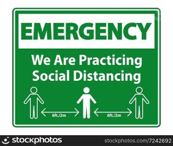 Emergency We Are Practicing Social Distancing Sign Isolate On White Background,Vector Illustration EPS.10